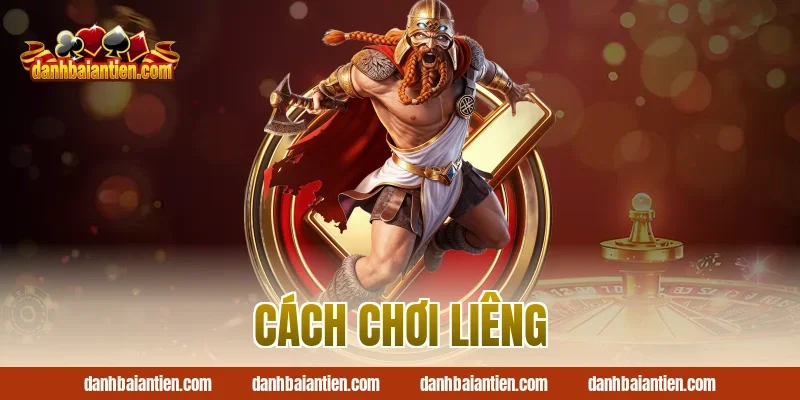 cách chơi liêng