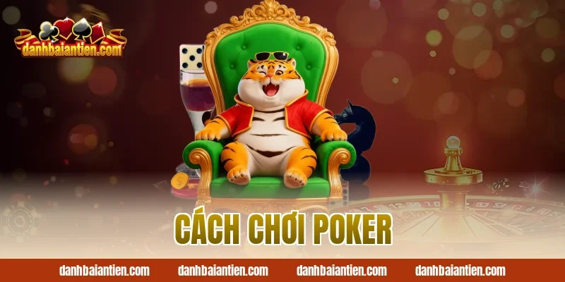 cách chơi poker