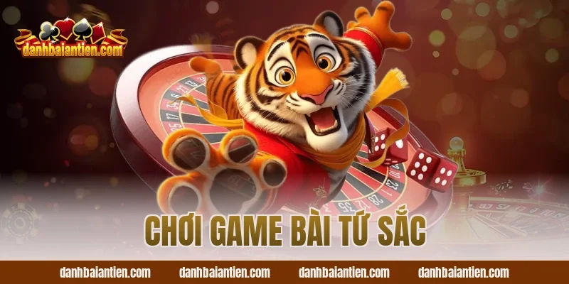 chơi game bài tứ sắc
