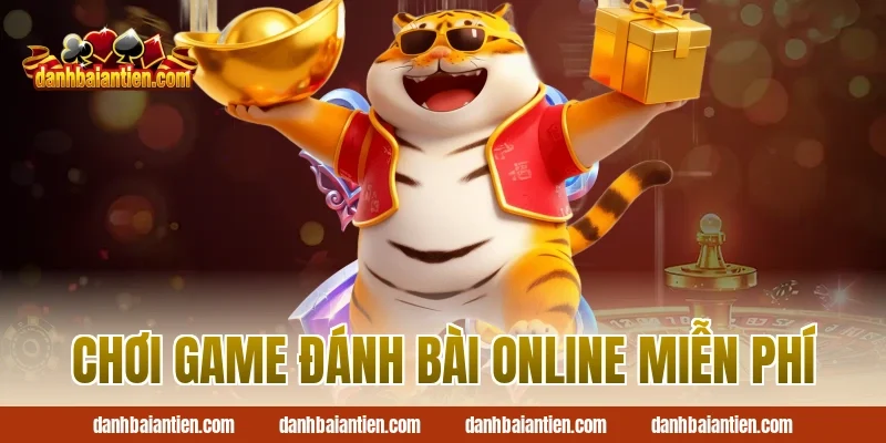 Chơi game đánh bài online miễn phí