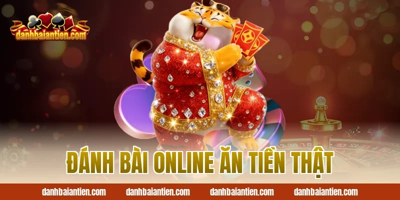 đánh bài online ăn tiền thật