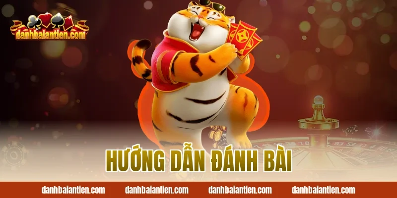 hướng dẫn đánh bài