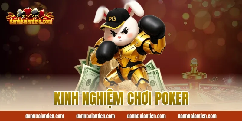 kinh nghiệm chơi poker