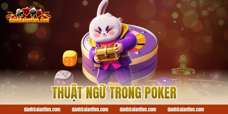 thuật ngữ trong poker
